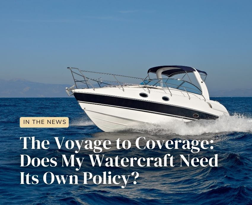 “The Voyage to Coverage: Does My Watercraft Need Its Own Policy?” Published in Reuters Westlaw Today