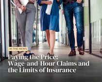 “Paying the Price: Wage-and-Hour Claims and the Limits of Insurance” Published In Reuters and Westlaw Today